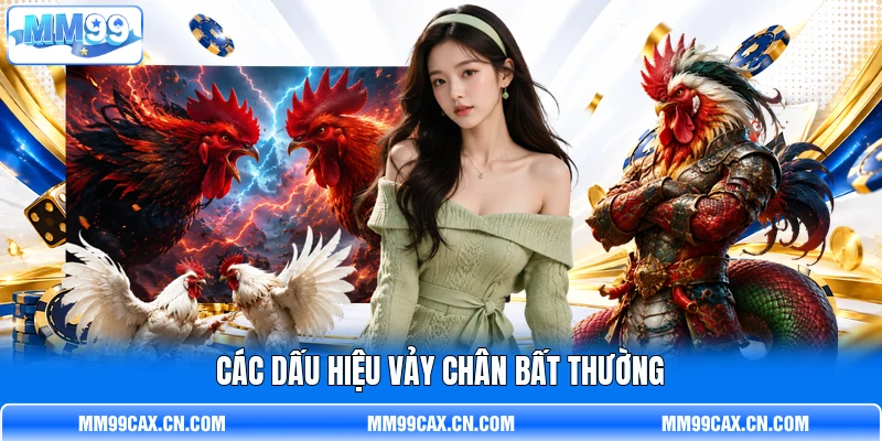 Các dấu hiệu vảy chân bất thường Các dấu hiệu vảy chân bất thường