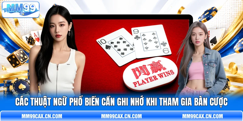 Các thuật ngữ phổ biến cần ghi nhớ khi tham gia bàn cược