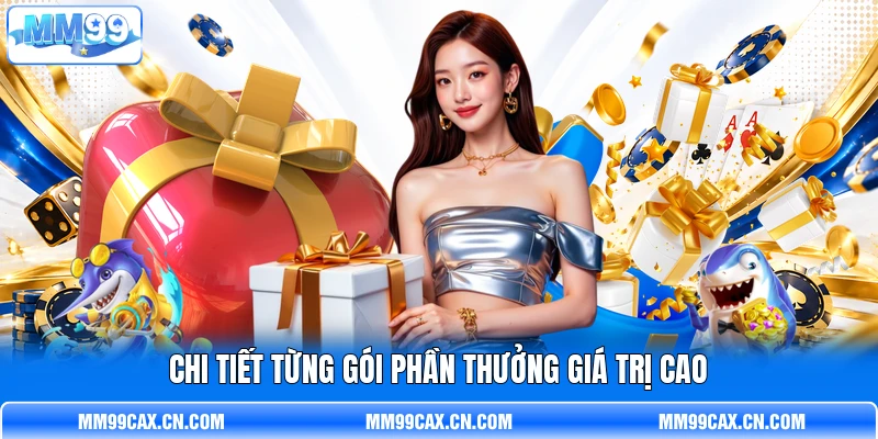 Chi tiết từng gói phần thưởng giá trị cao