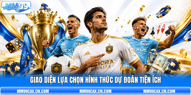 Giao diện lựa chọn hình thức dự đoán tiện ích Giao diện lựa chọn hình thức dự đoán tiện ích