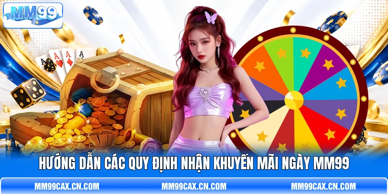Hướng dẫn các quy định nhận khuyến mãi ngày MM99