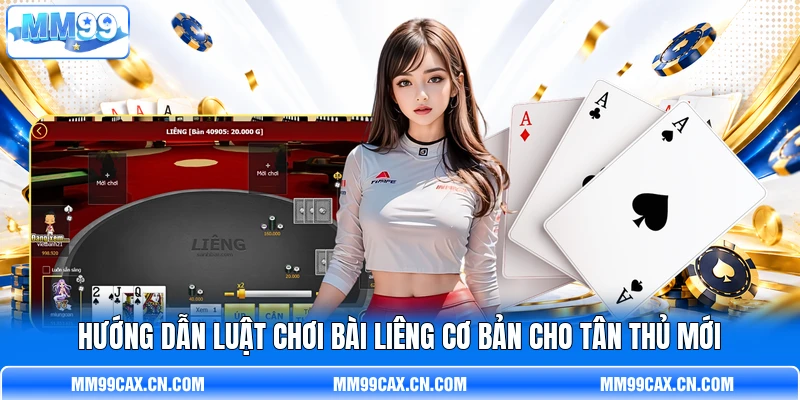 Hướng dẫn luật chơi bài Liêng cơ bản cho tân thủ mới Hướng dẫn luật chơi bài Liêng cơ bản cho tân thủ mới