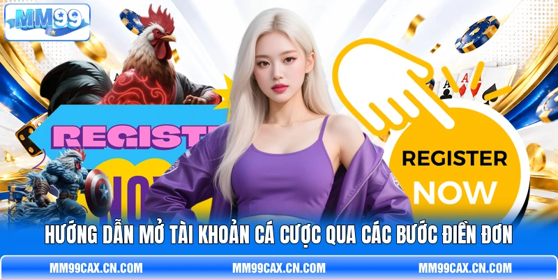 Hướng dẫn mở tài khoản cá cược qua các bước điền đơn Hướng dẫn mở tài khoản cá cược qua các bước điền đơn