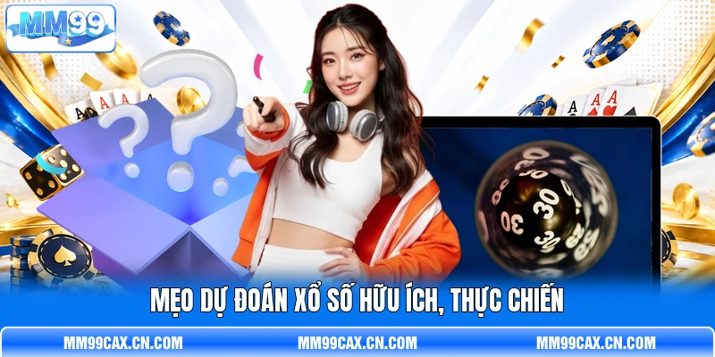 Mẹo dự đoán xổ số hữu ích, thực chiến Mẹo dự đoán xổ số hữu ích, thực chiến