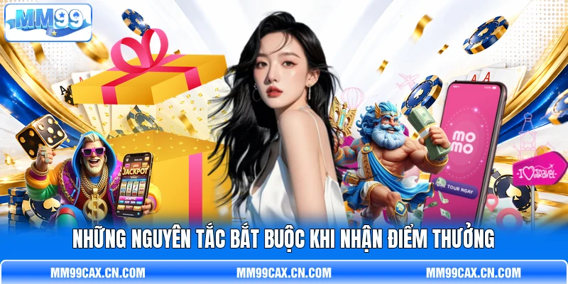 Những nguyên tắc bắt buộc khi nhận điểm thưởng