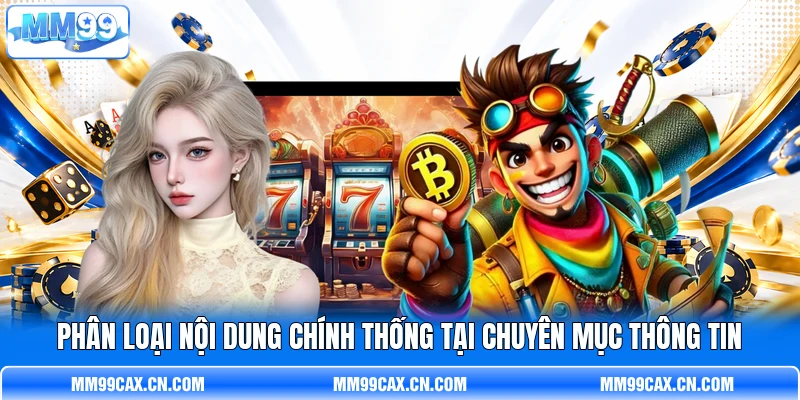 Phân loại nội dung chính thống tại chuyên mục thông tin Phân loại nội dung chính thống tại chuyên mục thông tin