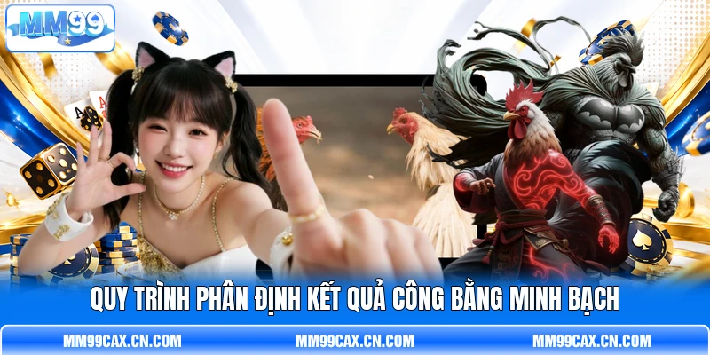 Quy trình phân định kết quả công bằng minh bạch