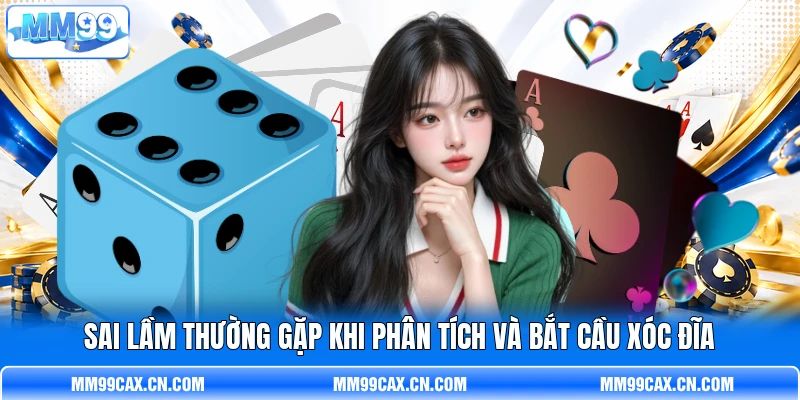 sai lầm thường gặp khi phân tích và bắt cầu Xóc Đĩa
