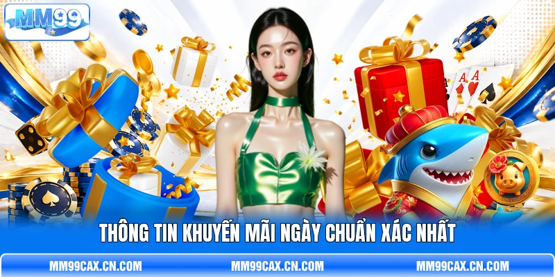 Thông tin khuyến mãi ngày chuẩn xác nhất