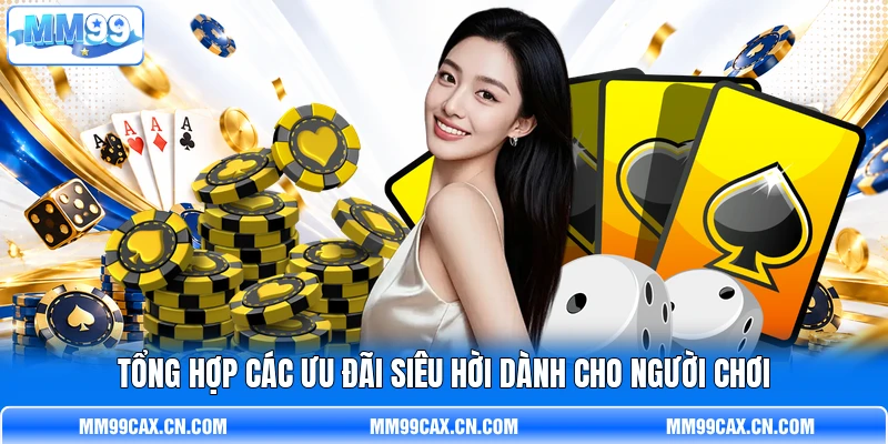 Tổng hợp các ưu đãi siêu hời dành cho người chơi Tổng hợp các ưu đãi siêu hời dành cho người chơi