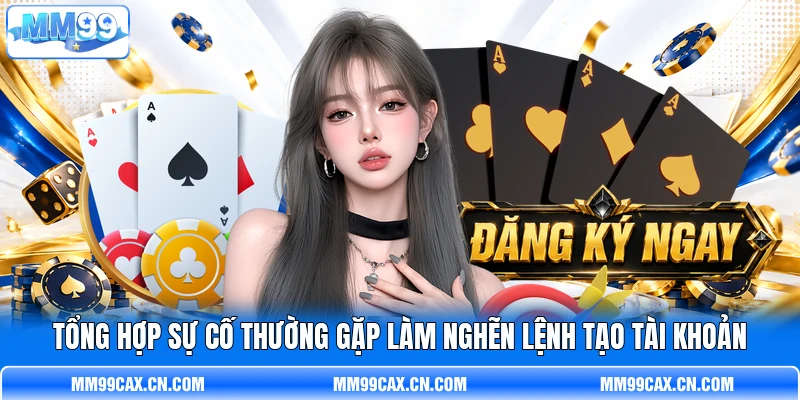 Tổng hợp sự cố thường gặp làm nghẽn lệnh tạo tài khoản Tổng hợp sự cố thường gặp làm nghẽn lệnh tạo tài khoản