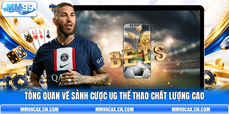 Tổng quan về sảnh cược UG thể thao chất lượng cao Tổng quan về sảnh cược UG thể thao chất lượng cao